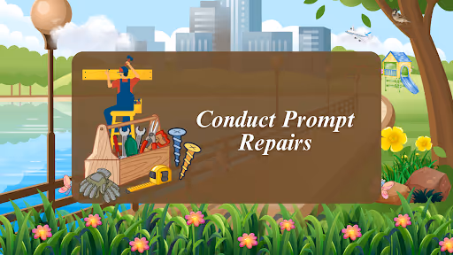 Conduct Prompt Repairs