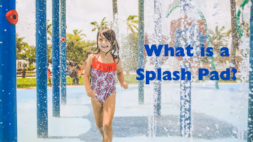 What Is a Splash Pad