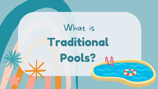 What Is a Traditional Pool