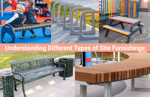 Understanding Different Types of Site Furnishings
