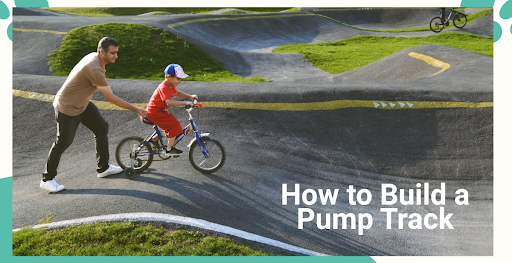 How to Build a Pump Track