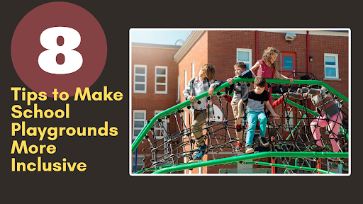 8 Tips to Make School Playgrounds More Inclusive