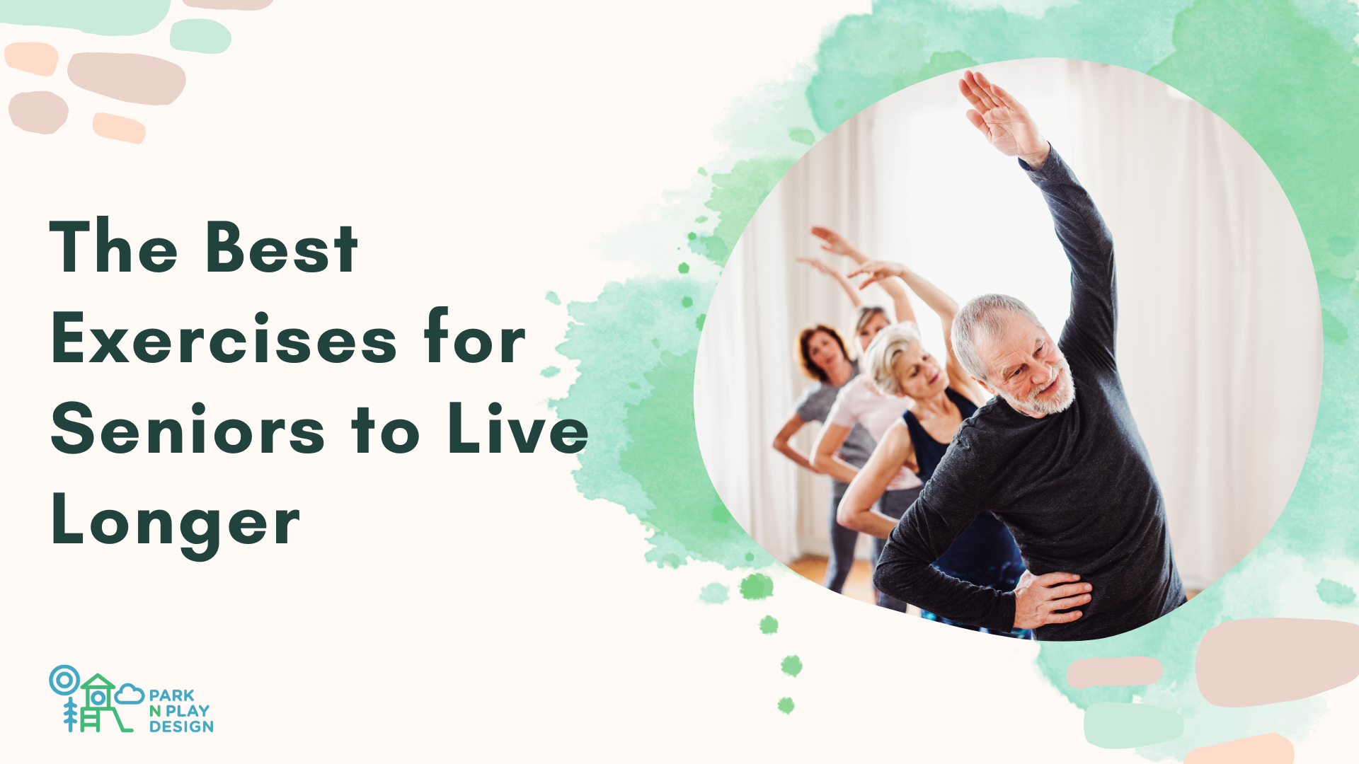 The Best Exercises for Seniors to Live Longer