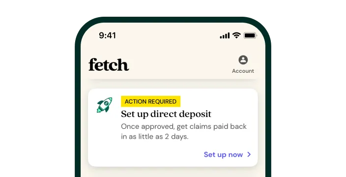 Fetch Pet Insurance app screen where you can set up direct deposit for claim reimbursements