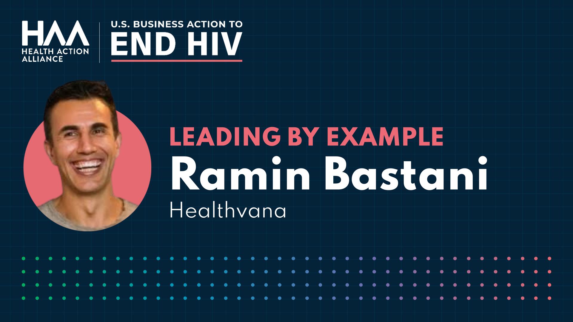 Leading By Example: Ramin Bastani, Healthvana