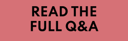 Read the full Q&A