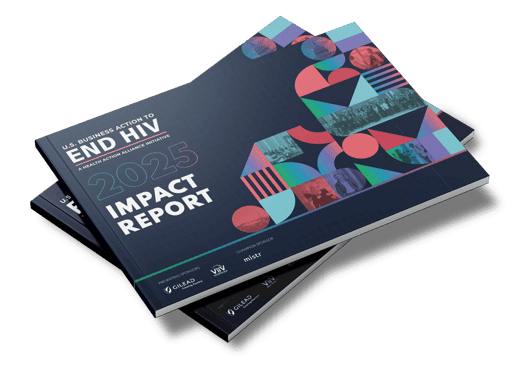 U.S. Business Action to End HIV 2025 Impact Report