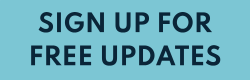 Sign Up for Free Updates