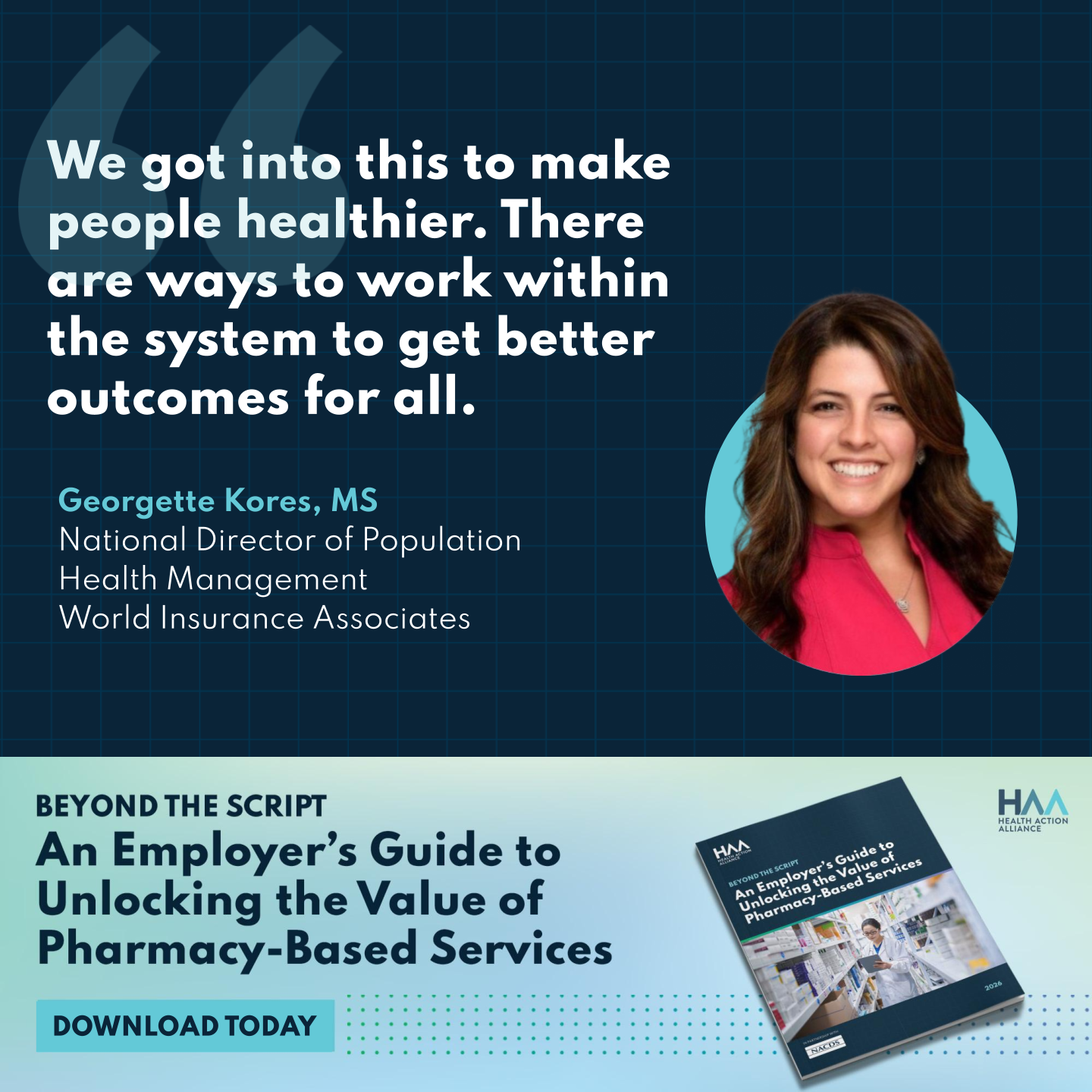 "We got into this to make people healthier. There are ways to work within the system to get better outcomes for all." —Georgette Kores, MS, National Director of Population Health Management, World Insurance Associates. Download the playbook for more insights.