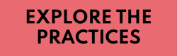 Explore the practices