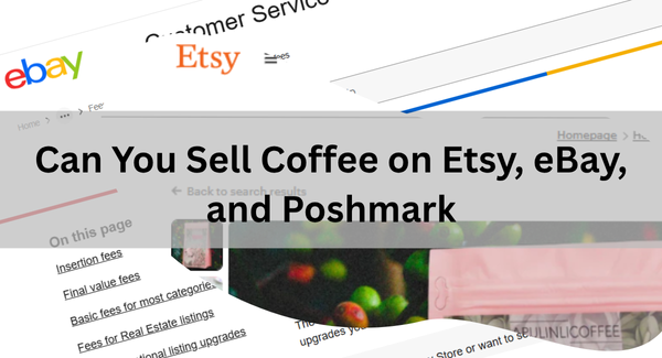 Can You Sell Coffee on Etsy, eBay, and Poshmark