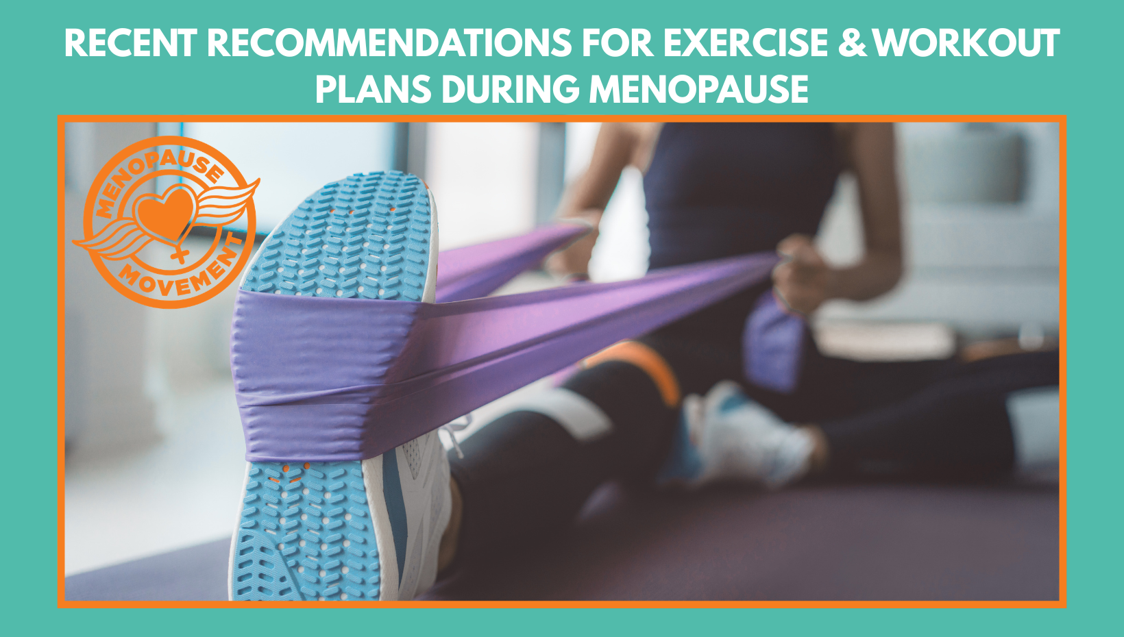 Why you need to know about menopause and how movement can help!