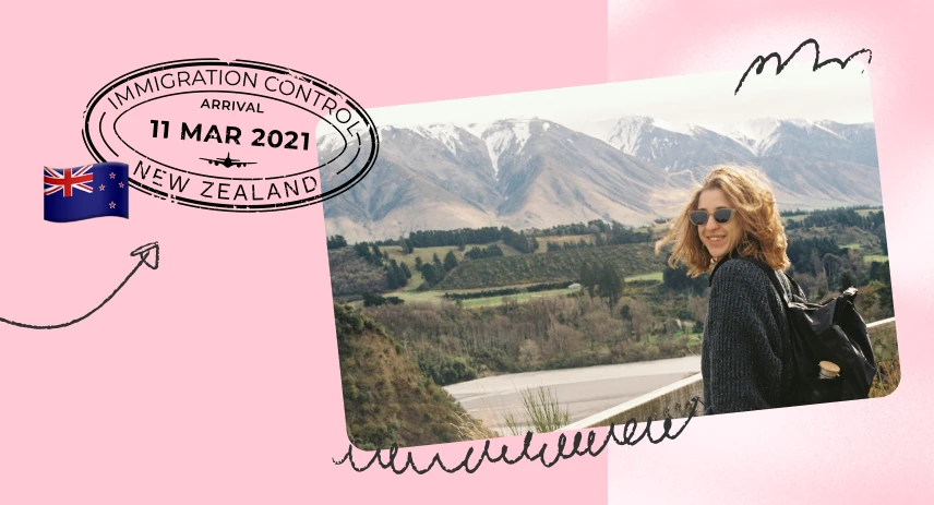 Woman with backpack smiling in front of New Zealand mountains, with an arrival stamp dated 11 Mar 2021.