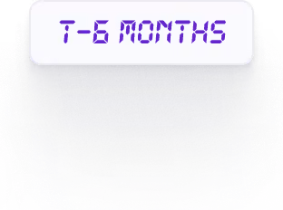 T minus 6 months