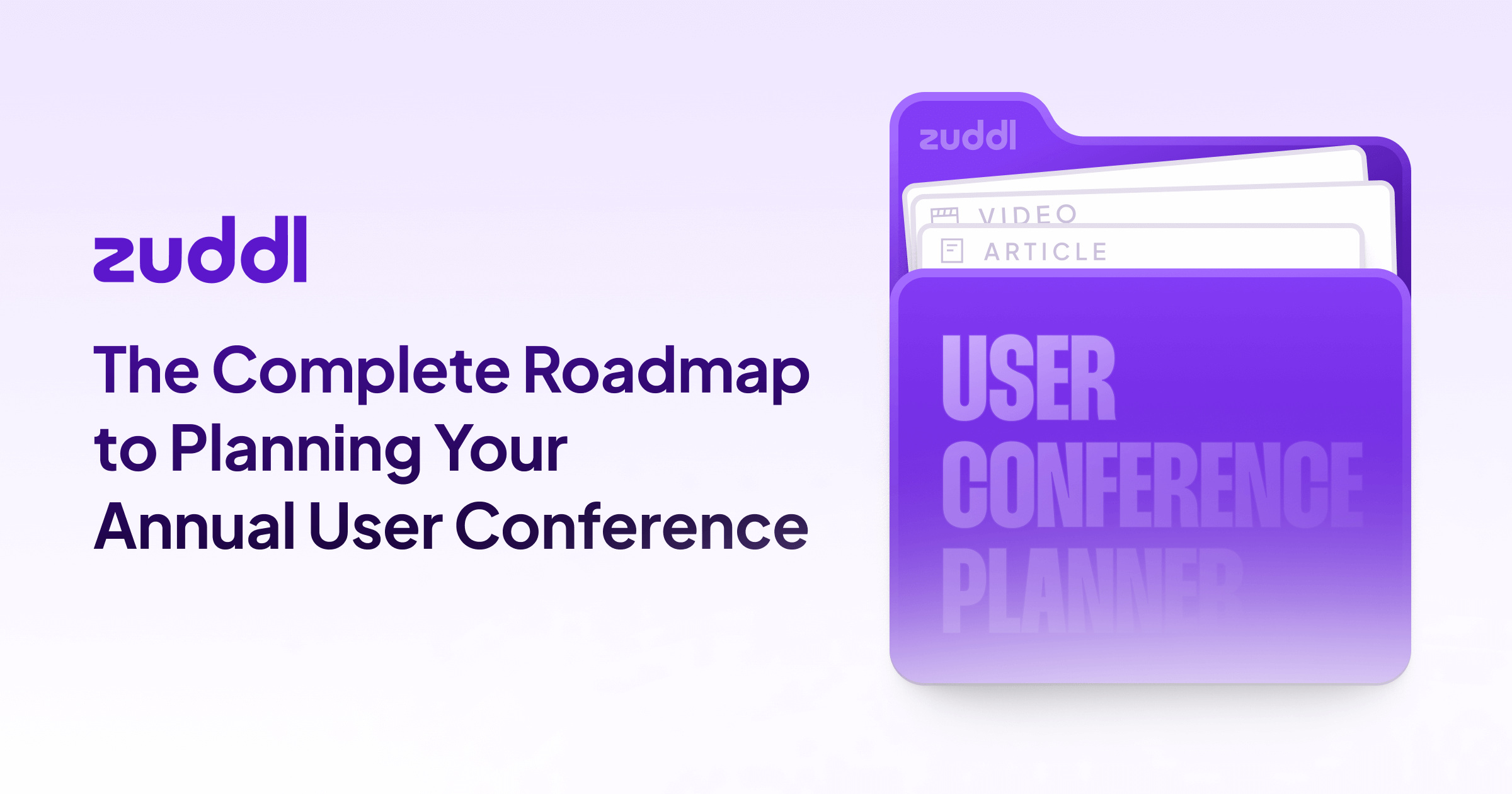 The Complete Roadmap to Planning Your Annual User Conference
