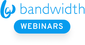 Bandwidth logo above a blue button labeled Webinars.