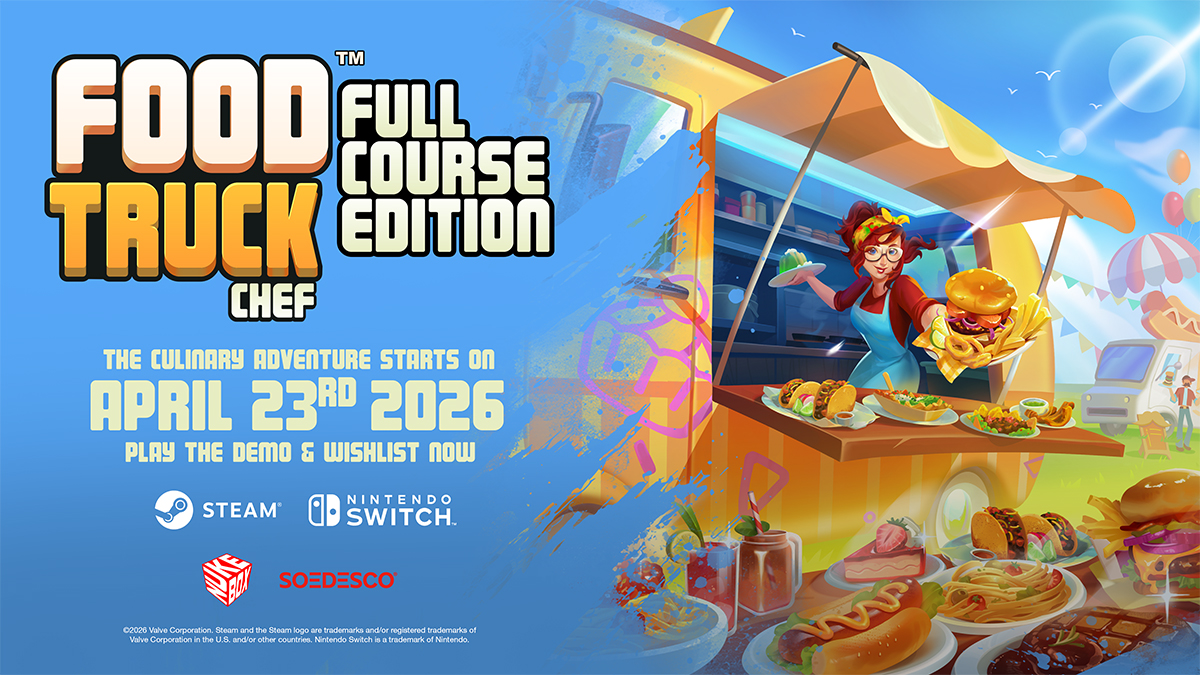 Food Truck Chef: Full Course Edition launches April 23 on Steam and Nintendo Switch