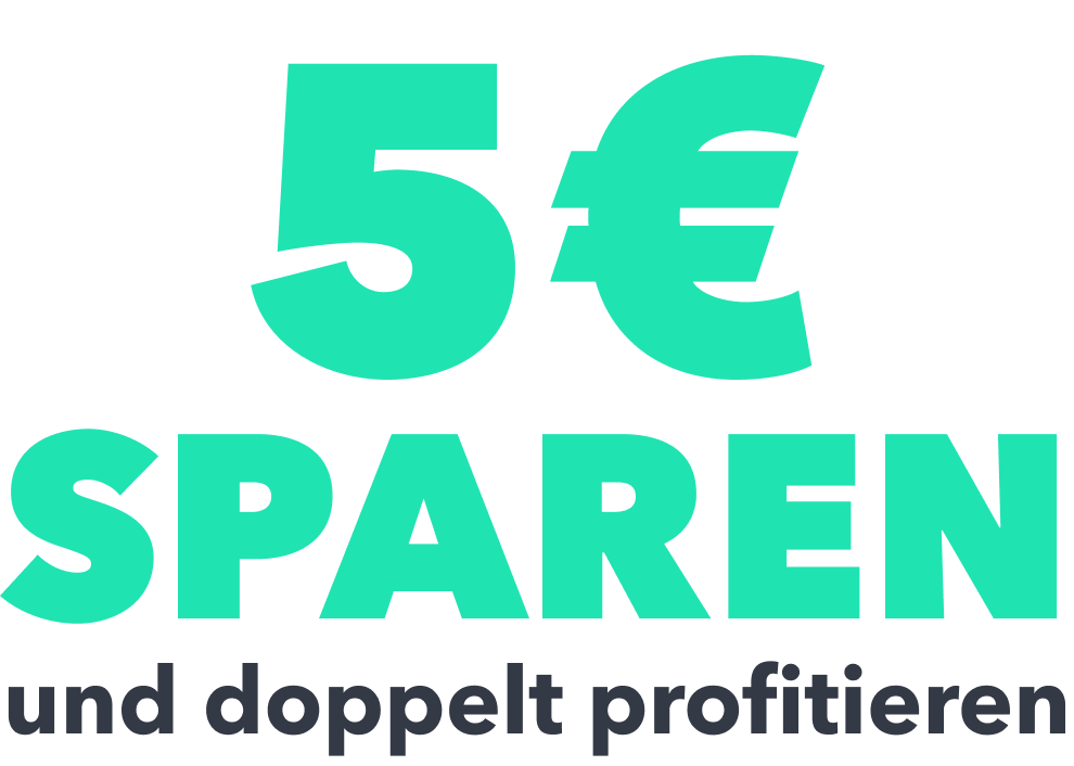 5 € sparen und doppelt profitieren