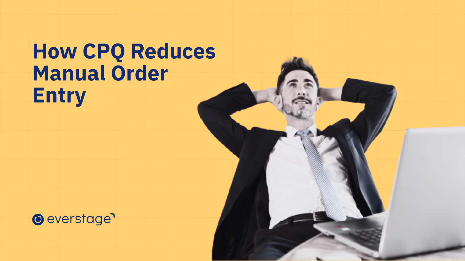 How CPQ Reduces Manual Order Entry: A Complete Guide for Sales Teams