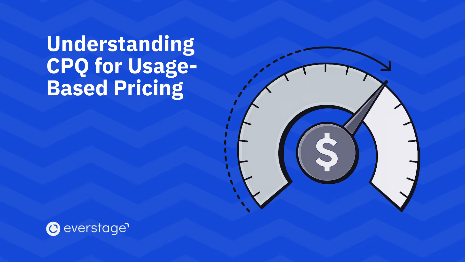 CPQ for Usage-Based Pricing Explained: Models, Challenges & Implementation