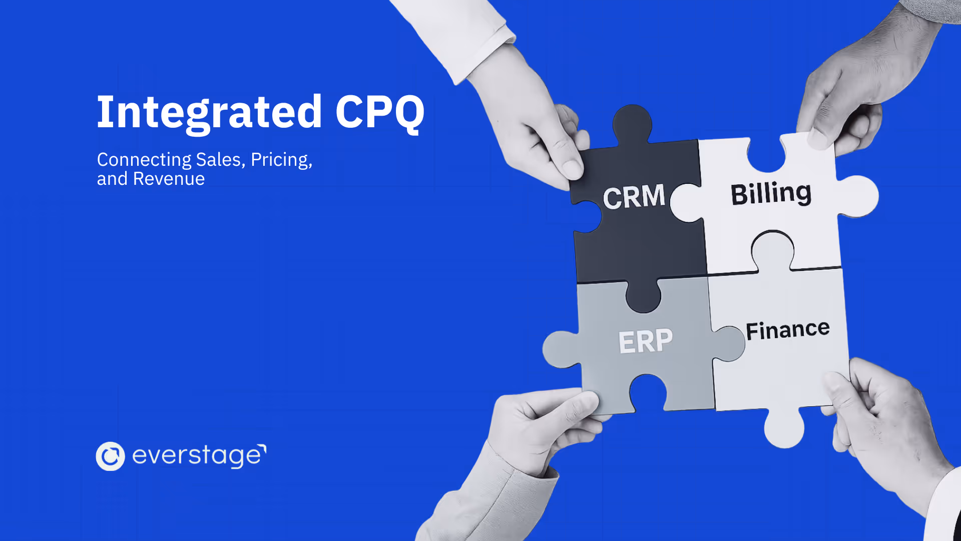 Integrated CPQ Explained: How It Connects Your Entire Quote-to-Cash Process