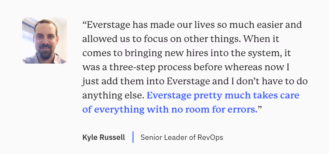 Kyle Russell shares Everstage experience improving onboarding efficiency and reducing errors.
