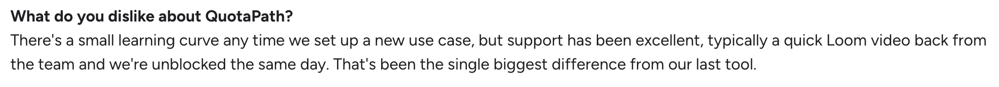 QuotaPath review answering "What do you dislike about QuotaPath?", noting a small learning curve for new use cases, offset by fast, same-day support via Loom videos.