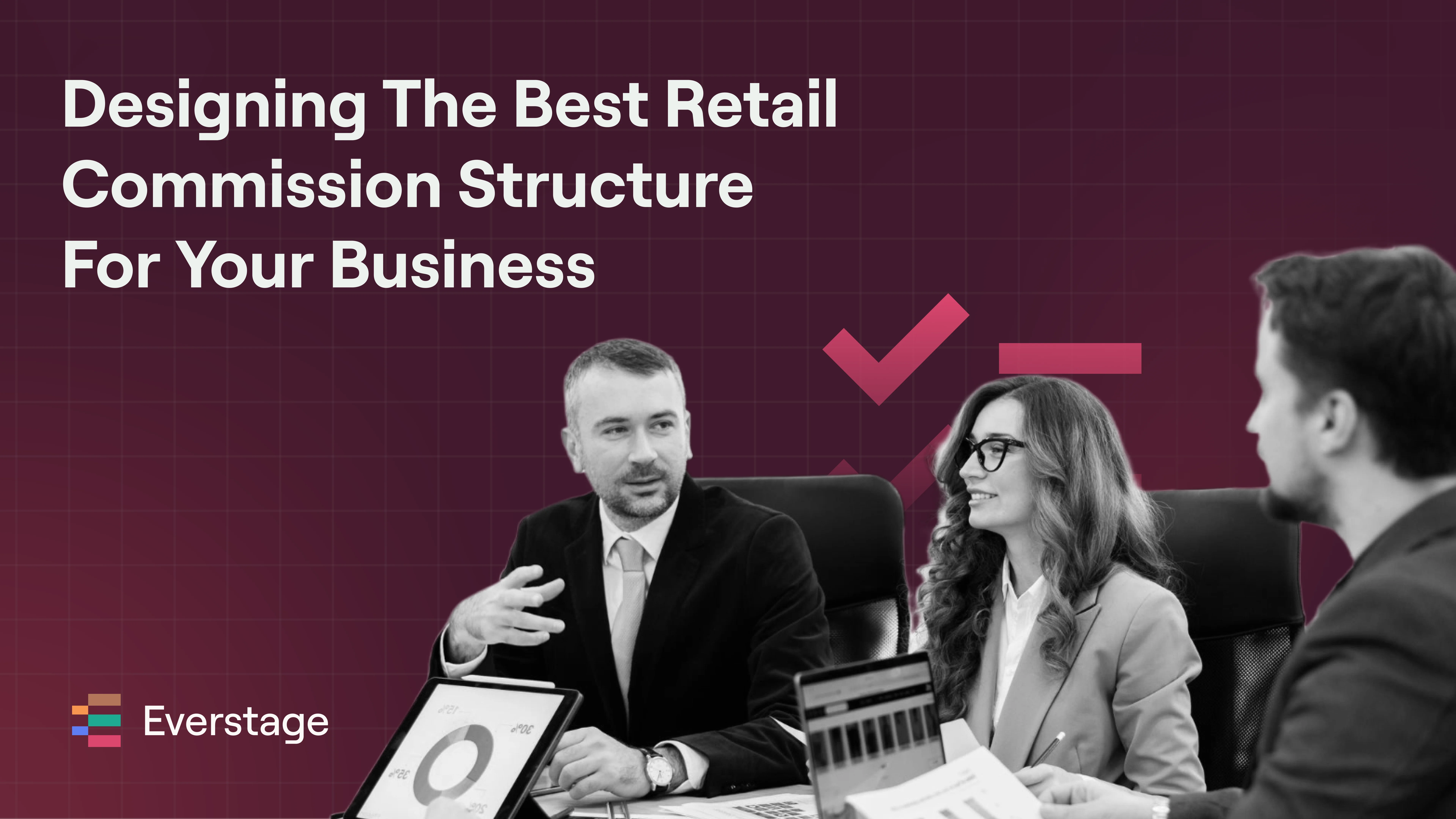 Designing the Best Retail Commission Structure for Your Business