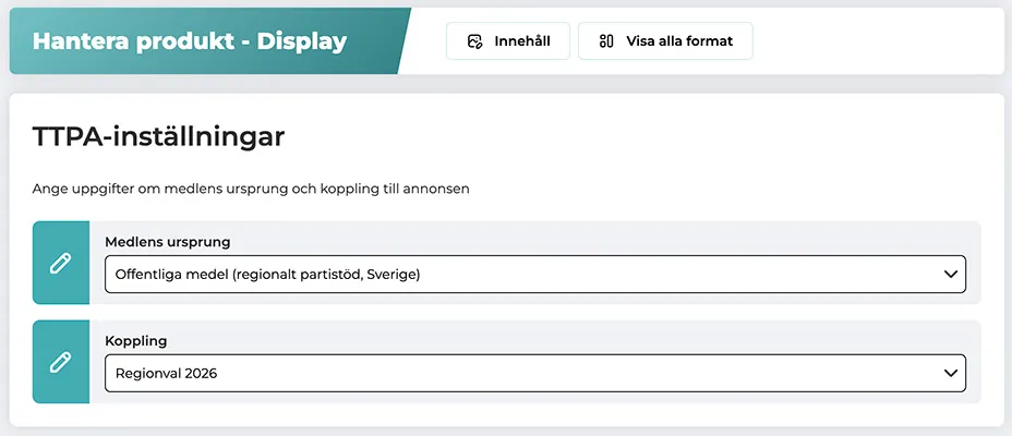 Gränssnitt för att hantera produktdisplay med TTPA-inställningar inklusive medelns ursprung och koppling, visar val av offentliga medel (regionalt partistöd, Sverige) och koppling till Regionval 2026.