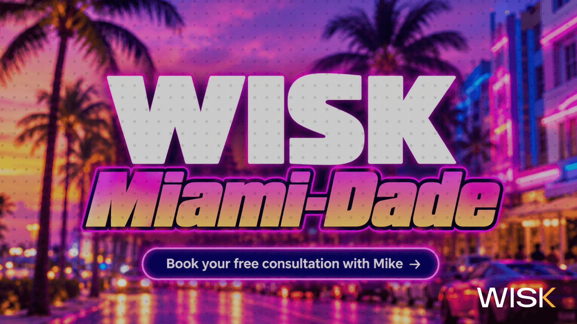 WISK Is Booking Free Inventory Consultations Across Miami-Dade