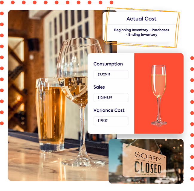  A beer glass and a wine glass sit on a bar counter. Overlaid panels show "Actual Cost" with a formula, and a "Consumption," "Sales," and "Variance Cost" table, alongside an image of a "SORRY CLOSED" sign. This image illustrates how to "Match Sales to What Was Actually Poured."