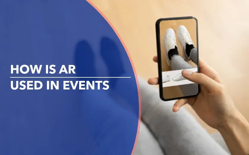 A person using smartphone AR to try on shoes with an overlay reading "How is AR used in Events"