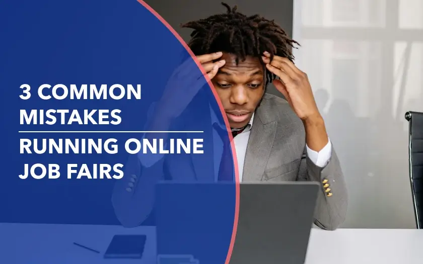 A man in a suit looks stressed while working on a laptop at a desk, with the text "3 COMMON MISTAKES RUNNING ONLINE JOB FAIRS" overlaid on a blue graphic on the left side of the image.