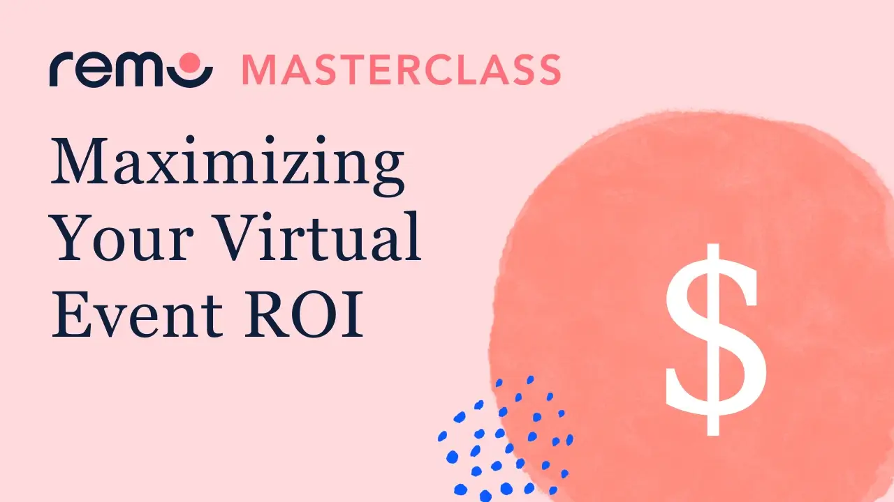 Host Virtual Events that Maximize your ROI Masterclass