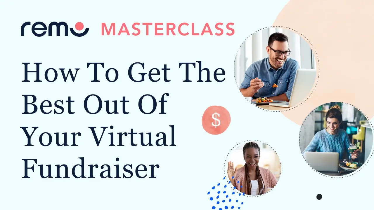 How To Get The Best Out Of Your Virtual Fundraiser