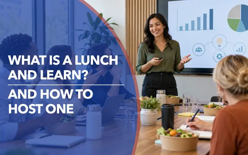Lunch and learn blog thumbnail showing a presenter speaking to colleagues over lunch, with the text “What Is a Lunch and Learn? And How to Host One.”