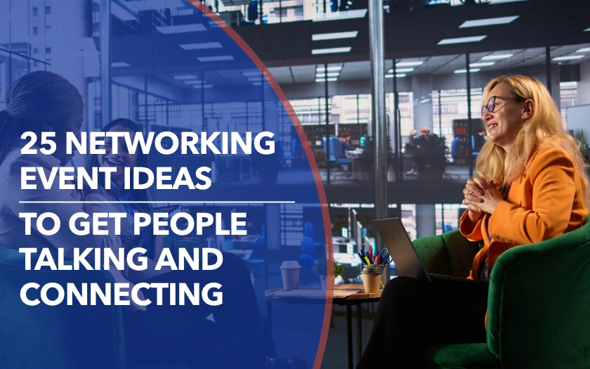 25 Networking Event Ideas to Get People Talking and Connecting