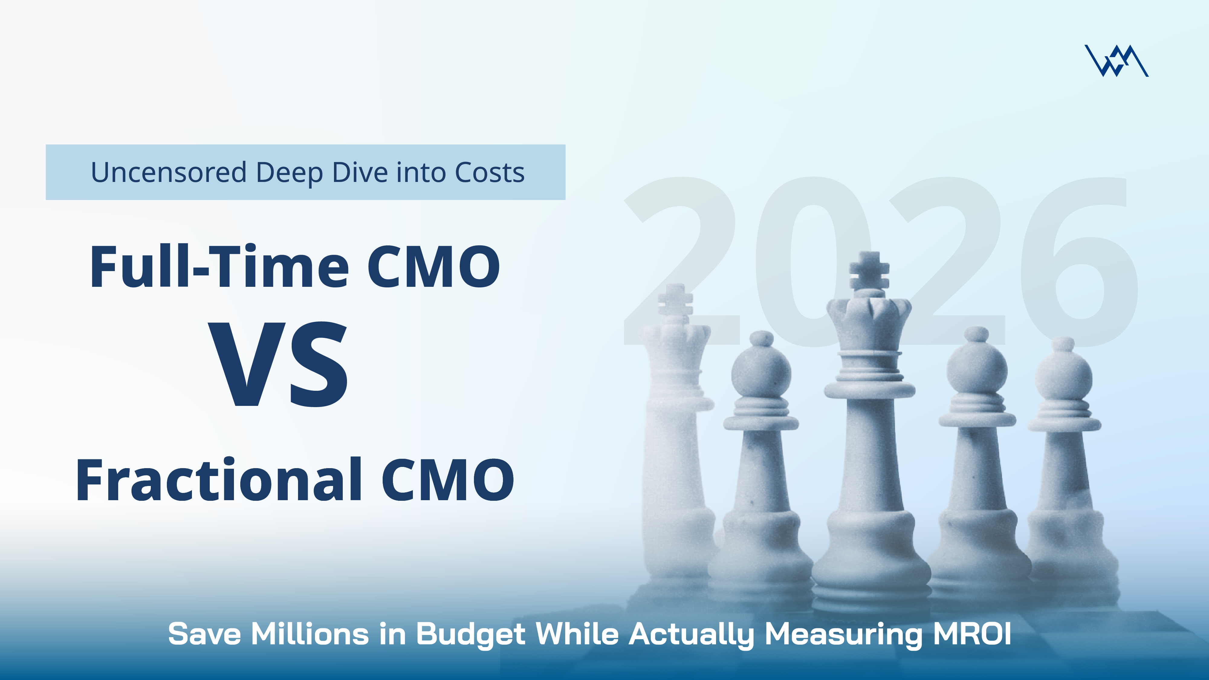 Deep Dive into Fractional CMO Service Fees in 2026: Cost Efficiency & Marketing ROI | Way Maker