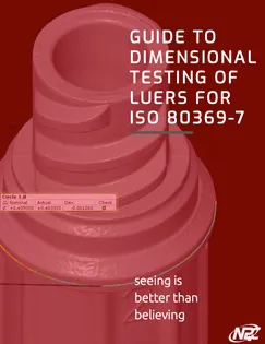 Guide to dimensional testing of Luers for ISO 80369-7