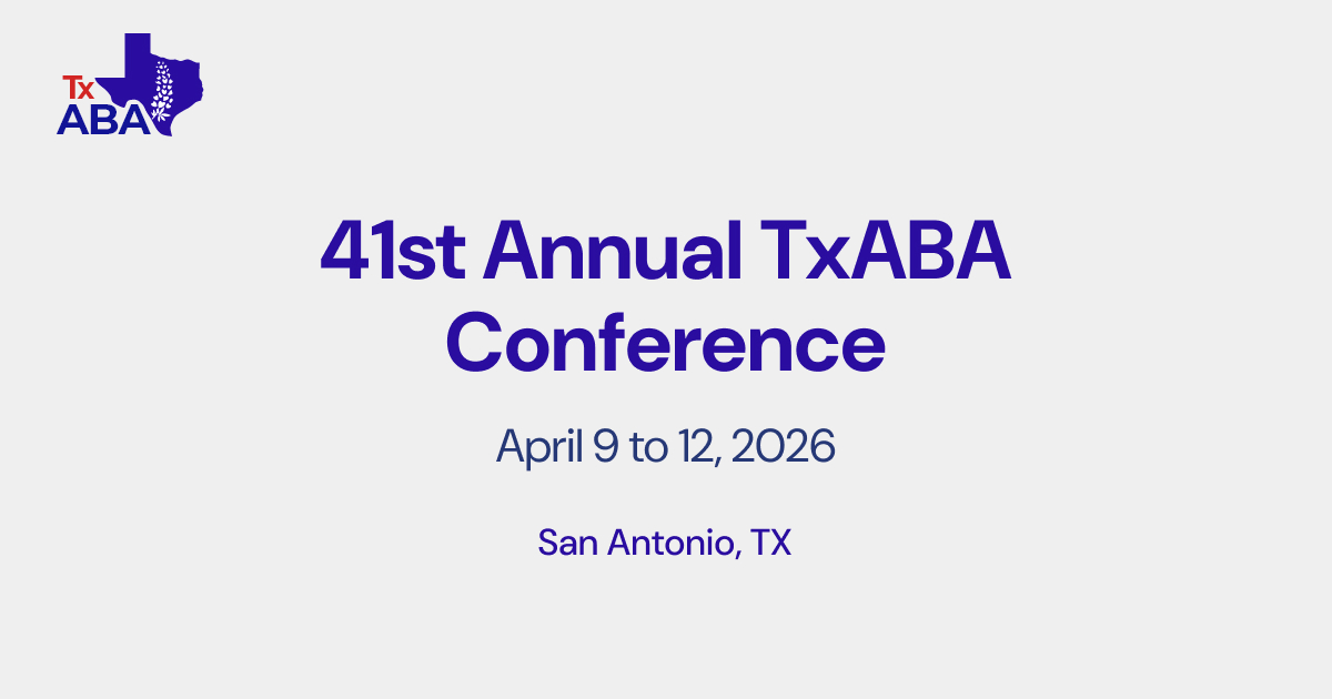 Texas Association for Behavior Analysis (TxABA) Annual Conference