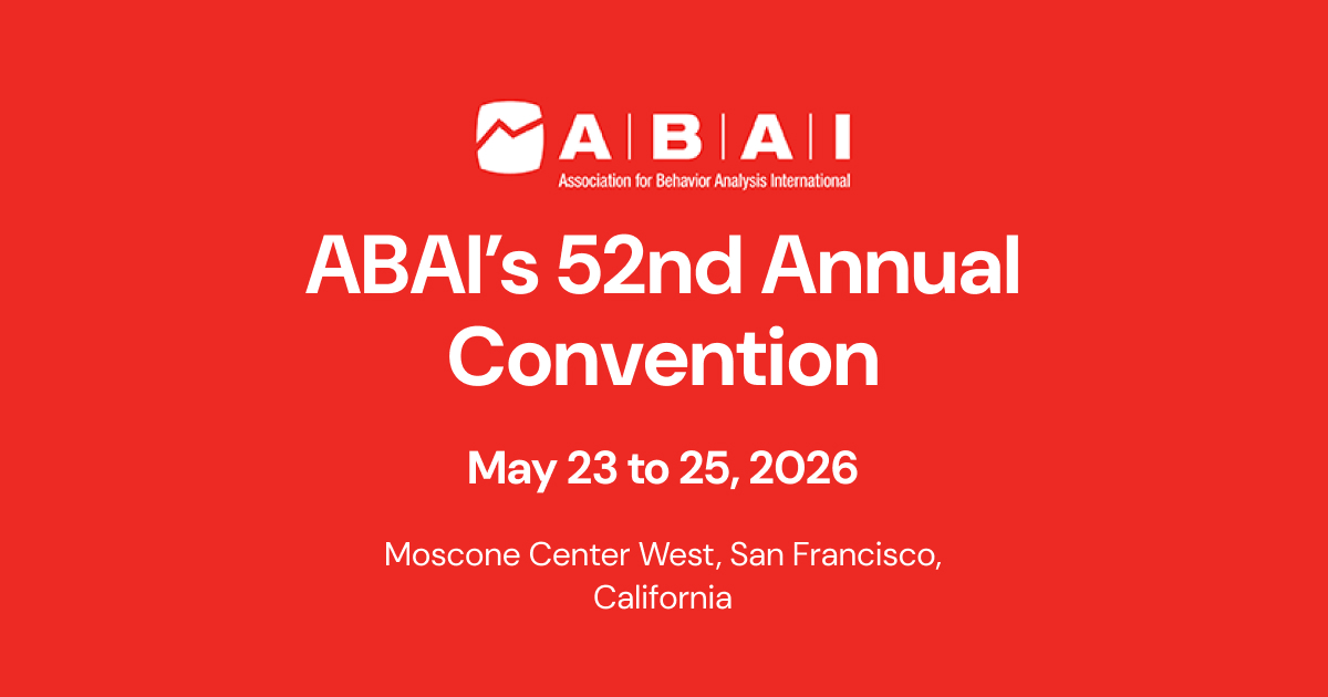 52nd Association for Behavior Analysis International (ABAI) Annual Convention