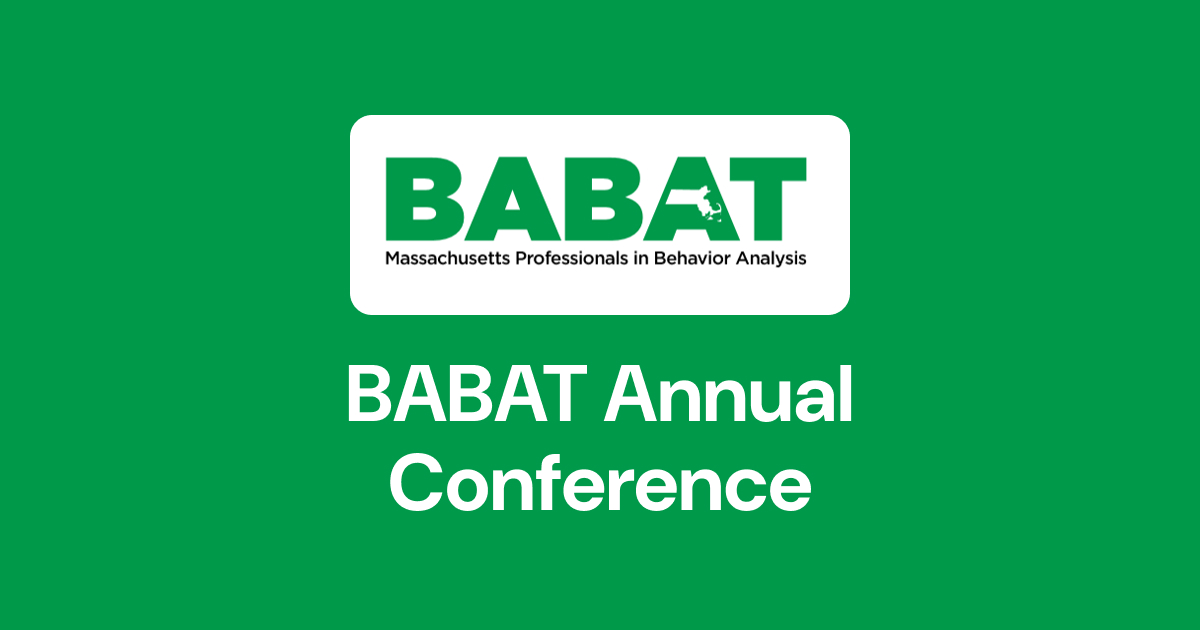 Massachusetts Professionals in Behavior Analysis (BABAT) Annual Conference