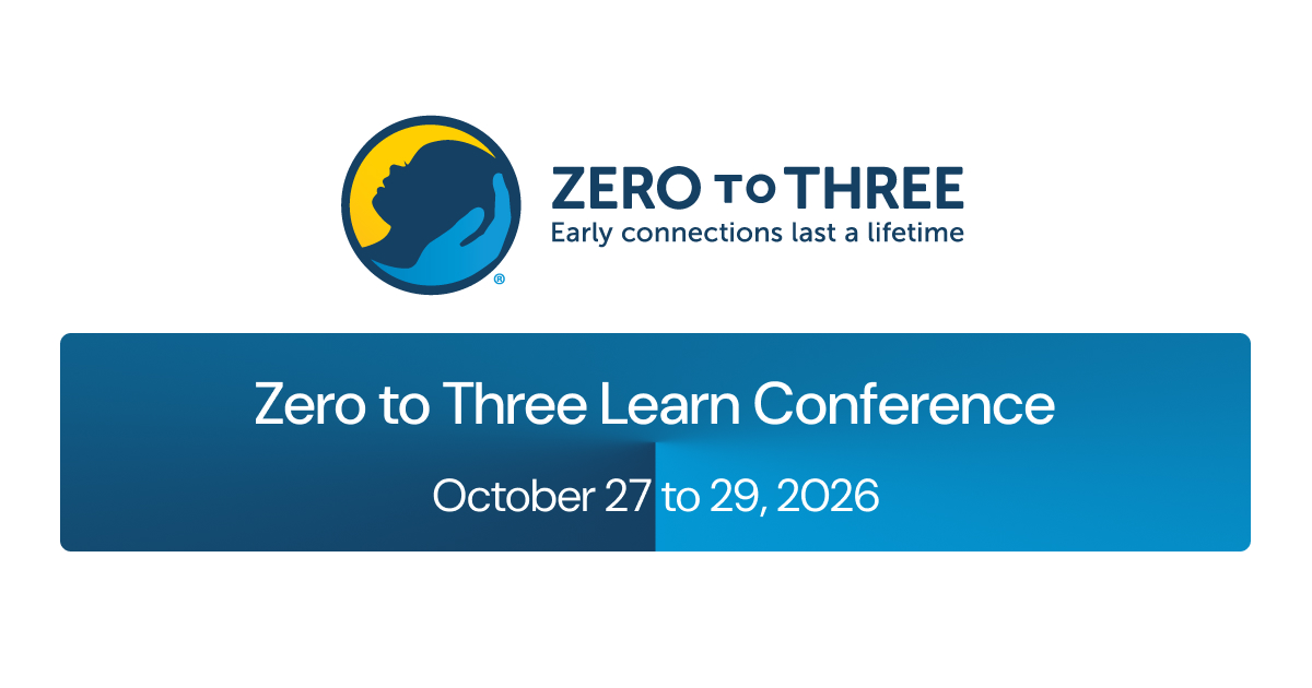 Zero to Three Learn Conference 2026