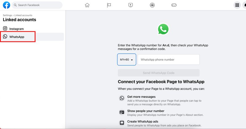 This is a screenshot of how to connect whatsapp business account to facebook page. Select WhatsApp on the left panel and enter your phone number. Then click Send WhatsApp Code to verify your number. 