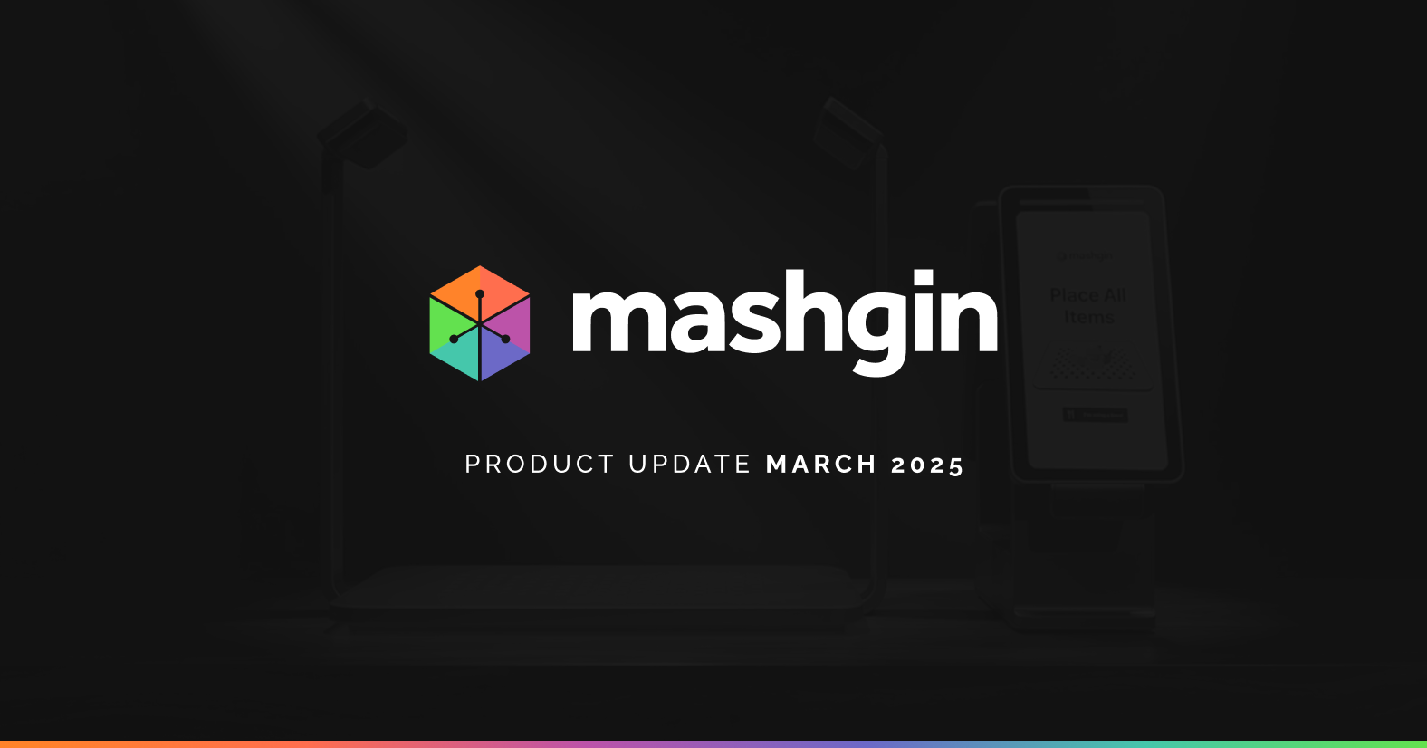 Mashgin Monthly March 2025