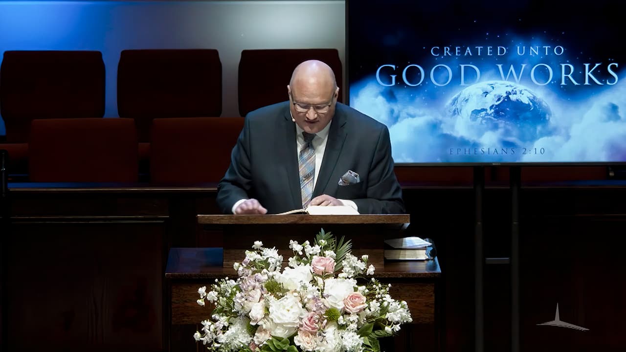 Created Unto Good Works