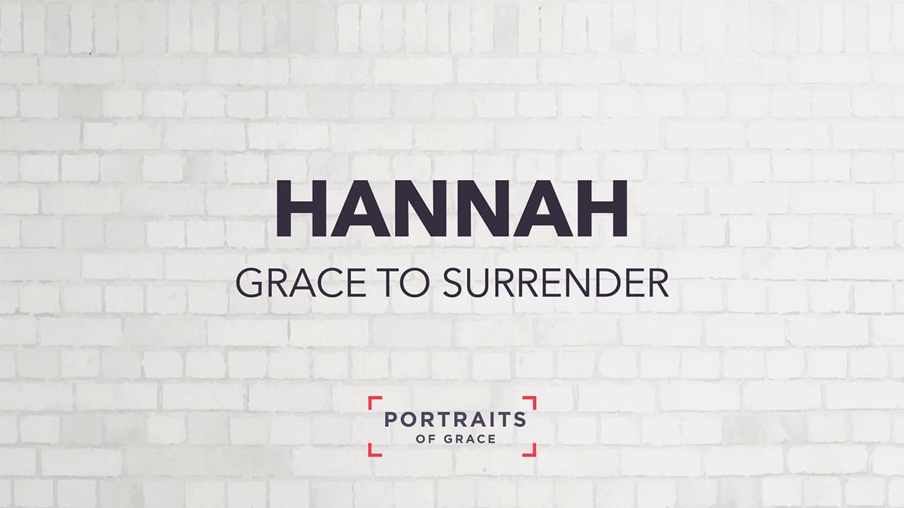 Hannah - Grace to Surrender