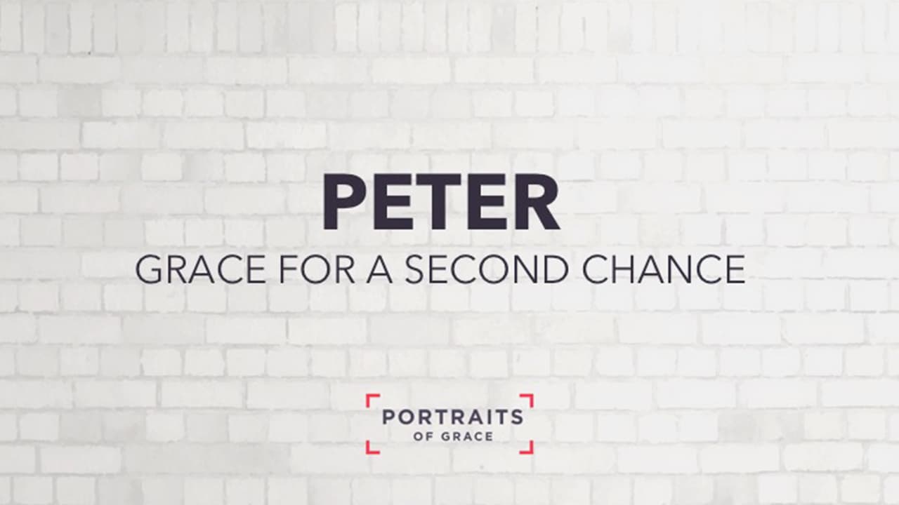Peter - Grace for a Second Chance