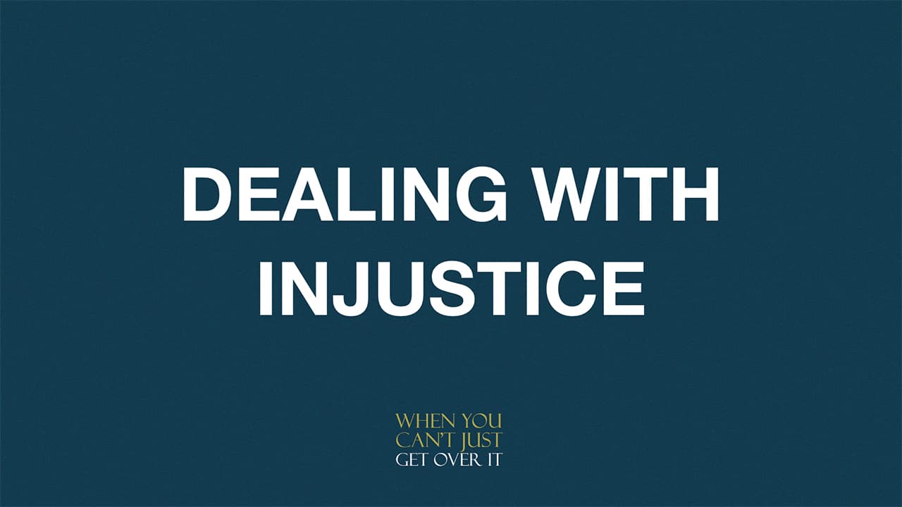 Dealing With Injustice