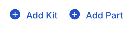 Add Kit and Add Part buttons in the Parts section header